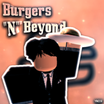 Burgers "N" Beyond™