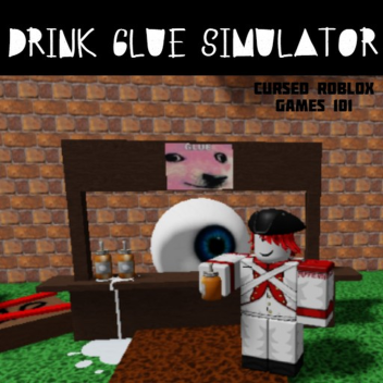 DRINK GLUE SIMULATOR