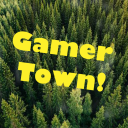 Gamer Town!