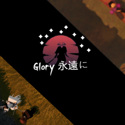 Glory 永遠に(WIP)