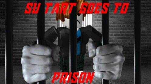 SU TART GOES TO PRISON (PART 3)