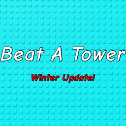 🥳Beat A Tower🥳[BIG ABUSE SOON?]