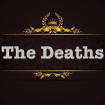 The Deaths!