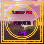 Land of the Forgotten Arts
