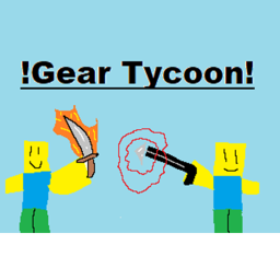 Gear Tycoon (All Gear Allowed)