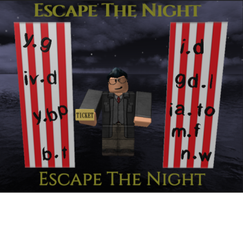 Escape The Night (THE CARNIvAL IS HERE!!))