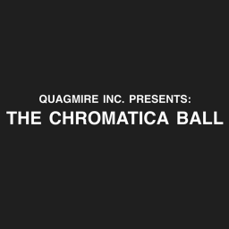 The Chromatica Ball (UNFINISHED)