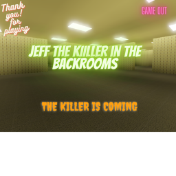 Jeff The KIller in The Backrooms, NEW