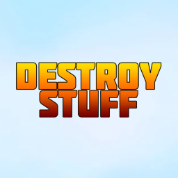 Destroy Stuff