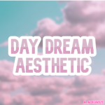 DayDream Aesthetic