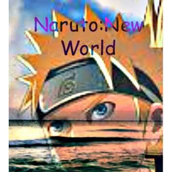 Naruto:New World