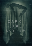Dark Lake Asylum