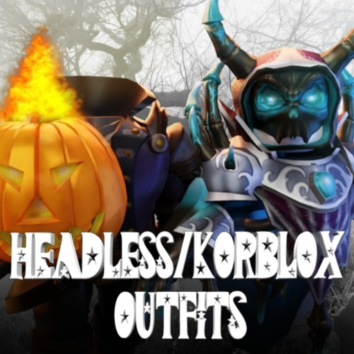 [NEW] Headless Korblox outfits Roblox game