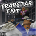 .* TrapStar Ent *.