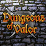 Dungeons of Valor!