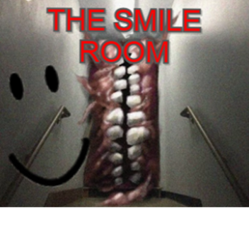 The Smile Room (UPDATED)