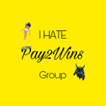 “I HATE PAY2WINS” group