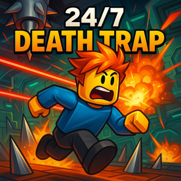 24/7 DEATH TRAP 💀