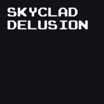 SkycladDelusion