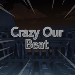 Crazy Our Beat (AUT Gang)