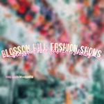 Blossom Hill Fashion Shows