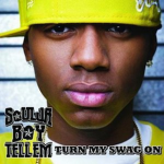 Turn My Swag On ArtistSoulja Boy TypeSingle
