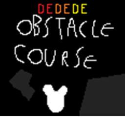 DEDEDE OBSTACLE COURSE