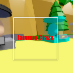 Tapping Crazys