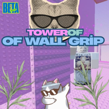 [BETA] Tower Of  Wall Grip