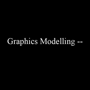 Graphics Modeling --