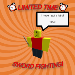 ⏰Limited Time⏰ (Sword Fighting!)