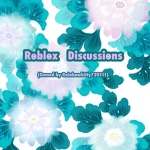 Roblox Discussions!