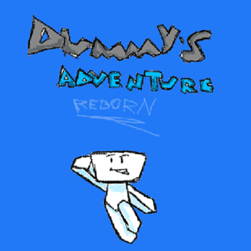 Dummy's Adventure Reborn