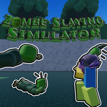 (🎈Anniversary🎉) Zombie Slaying Simulator (Beta)