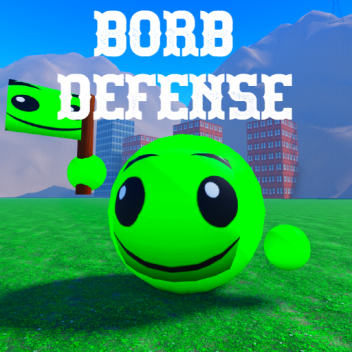 Borb Defense [BETA]