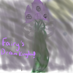 Fairy's Dream Kingdom!
