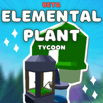 🌲Elemental Plant tycoon [Beta]
