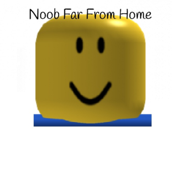 Noob Far From Home