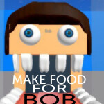 Make Food for Bob Tycoon! Oldest Roblox Tycoon!
