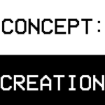 Concept: Creation