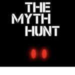 Thy myth hunters