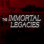 The Immortal Legacies (OFFICIAL)