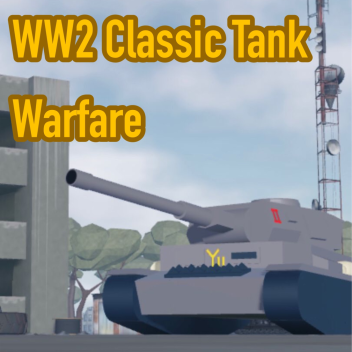 WW2 Classic Tank Warfare