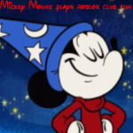 Mickey Mouse Plays Roblox club Fun