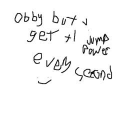Obby But You Get +1 Jump Power Every Second