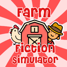 Farm fiction simulator!