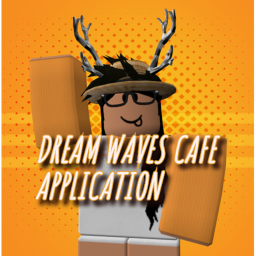 [APPLY!] Dream Waves Café| Application
