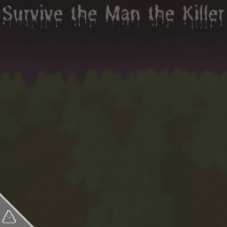 Survive the Man the Killer