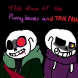 The duo of punny bones and TRUE PAIN