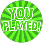 You Played!